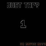 Just Tap (or not)?
